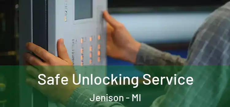  Safe Unlocking Service Jenison - MI